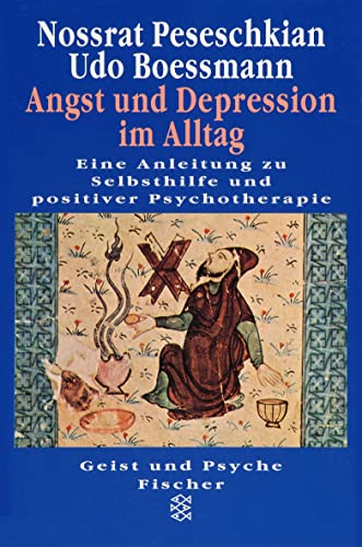 Angst und Depression im Alltag: Eine Anleitung zu Selbsthilfe und positiver Psychotherapie von FISCHER Taschenbuch