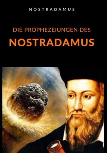 Die Prophezeiungen des Nostradamus von Stargatebook