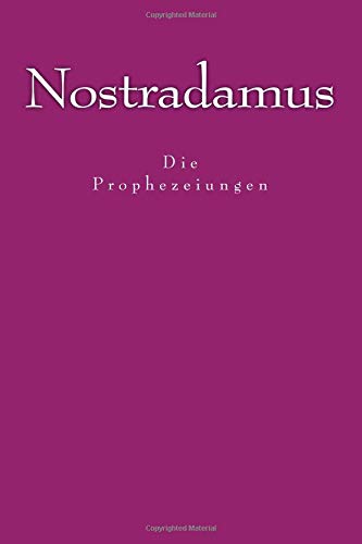 Nostradamus - Die Prophezeiungen von MAGIC BOOKWORLD VERLAG