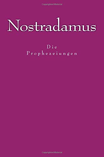 Nostradamus - Die Prophezeiungen