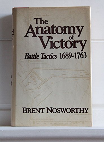 Anatomy of Victory: Battle Tactics, 1689-1763