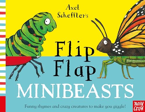 Axel Scheffler's Flip Flap Minibeasts (Axel Scheffler's Flip Flap Series) von Nosy Crow
