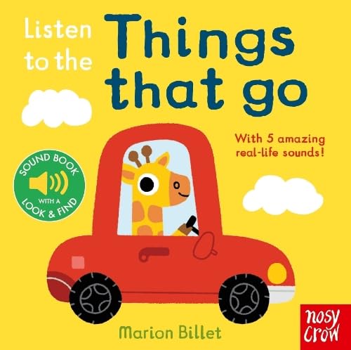 Listen to the Things That Go von Nosy Crow