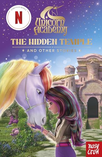 Unicorn Academy: The Hidden Temple and other stories: An illustrated first chapter book for fans of the hit Netflix show (Unicorn Academy: TV tie-in titles) von Nosy Crow