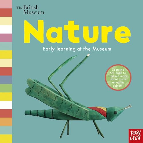 British Museum: Nature (Early Learning at the Museum) von Nosy Crow