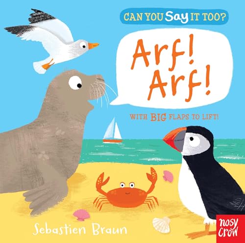 Can You Say It Too? Arf! Arf!: With BIG Flaps to Lift! Can You Say It Too? Arf! Arf!: With BIG Flaps to Lift!