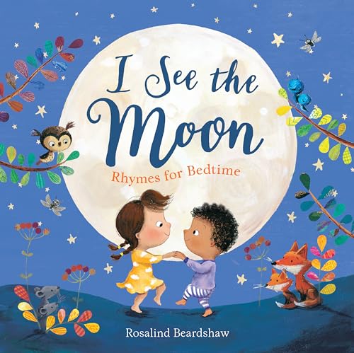 I See the Moon: Rhymes for Bedtime