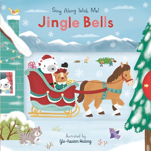 Jingle Bells: Sing Along with Me! Jingle Bells: Sing Along with Me!