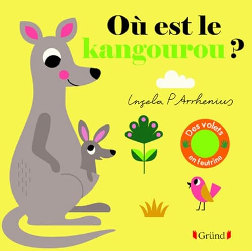 Où est le kangourou ?: Des volets en feutrine et un miroir ! Où est le kangourou ?: Des volets en feutrine et un miroir !
