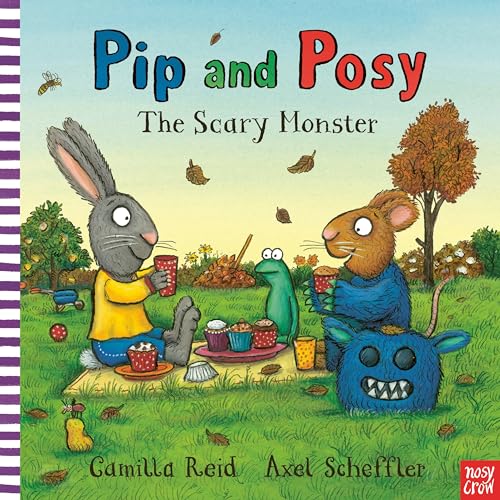 Pip and Posy: The Scary Monster Pip and Posy: The Scary Monster von Nosy Crow