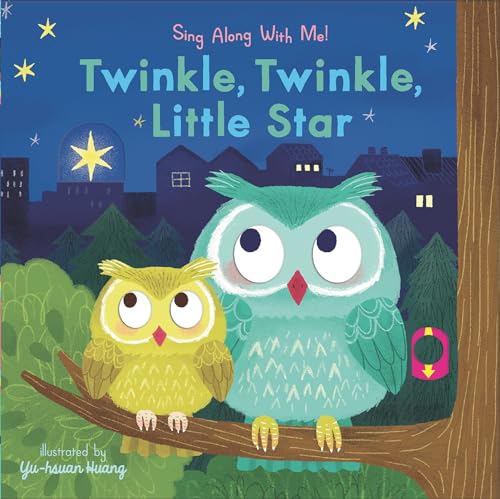 Twinkle, Twinkle, Little Star: Sing Along with Me! Twinkle, Twinkle, Little Star: Sing Along with Me!