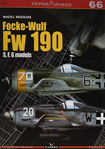 Focke-Wulf Fw 190 S, F, G: S, F, G Models (Topdrawings, 66, Band 66)