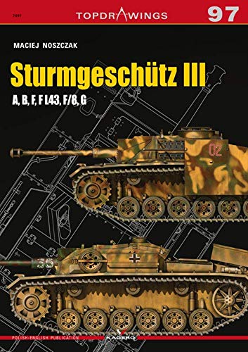 Sturmgeschütz III: A, B, F, F L43, F/8, G (Topdrawings, 97)