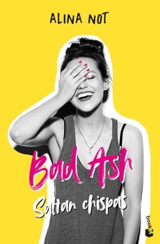Bad Ash 1. Saltan chispas (Novela, Band 1)