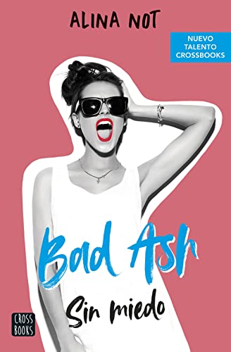 Bad Ash 2. Sin miedo (Ficción, Band 2) von Crossbooks