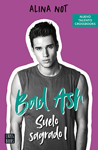 Bad Ash 4. Suelo sagrado 1 (Ficción, Band 4) von Crossbooks