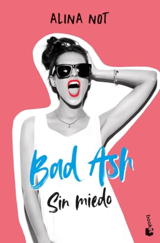 Bad Ash 2. Sin miedo (Novela, Band 2)