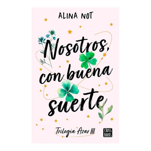 Nosotros, Con Buena Suerte / We, with Good Luck (Trilogía Azar, Band 3) von Editorial Planeta Mexicana S.A. de C.V.