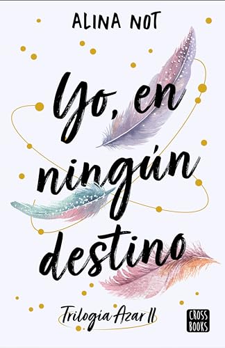 Yo, en ningún destino (Ficción, Band 2) von Crossbooks