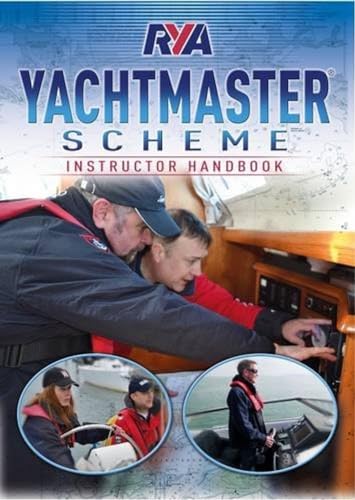 RYA Yachtmaster Scheme Instructor Handbook von Royal Yachting Association