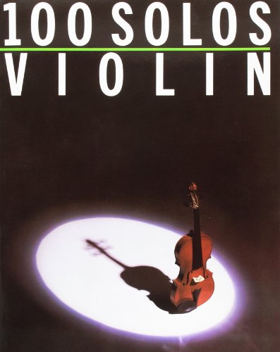 100 Solos: Violin 100 Solos: Violin