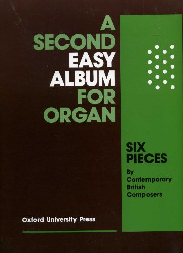 A Second Easy Album: Six pieces by contemporary British composers