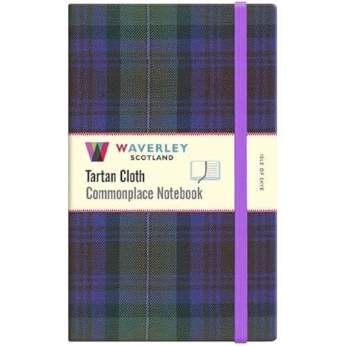 Isle of Skye Tartan: Waverley Scotland Large Tartan Cloth Commonplace Notebook (Waverley Genuine Scottish Tartan Notebook, Band 37)