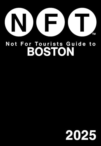 Not For Tourists Guide to Boston 2025 von Unknown