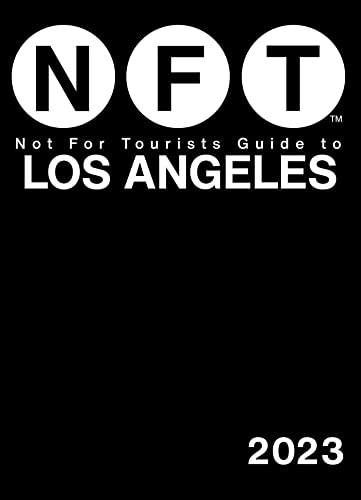 Not For Tourists Guide to Los Angeles 2023: Nft