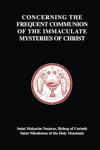 Concerning the Frequent Communion of the Immaculate Mysteries of Christ von Independently published