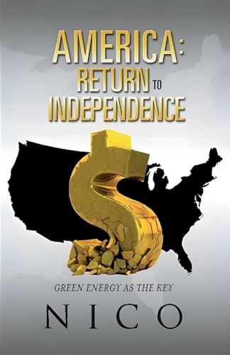 America: Return to Independence: Green Energy as the Key von Books Academy LLC