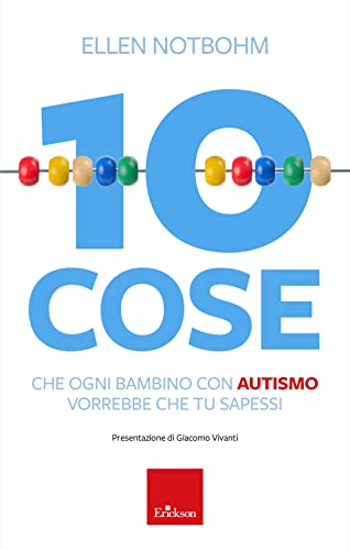 10 cose che un bambino con autismo vorrebbe che tu sapessi. Nuova ediz. von Erickson