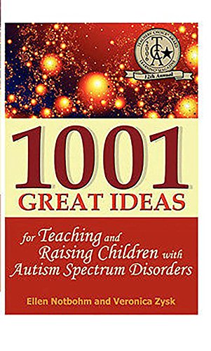 1001 Great Ideas for Teaching And Raising Children With Autism Spectrum Disorders