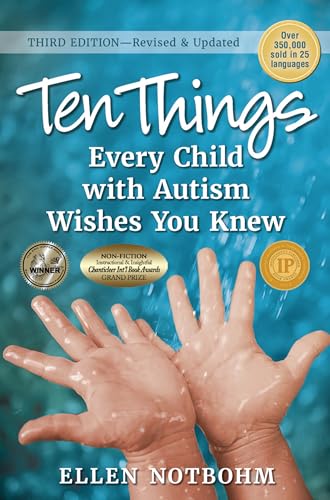 Ten Things Every Child With Autism Wishes You Knew: Revised and Updated von Future Horizons