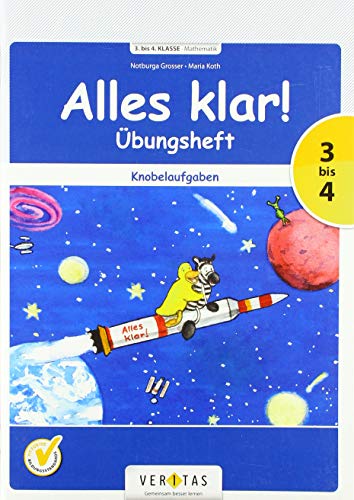 Alles klar! (Veritas) - 3. + 4. Schuljahr: Übungsheft Knobelaufgaben - Für die Schule und zu Hause