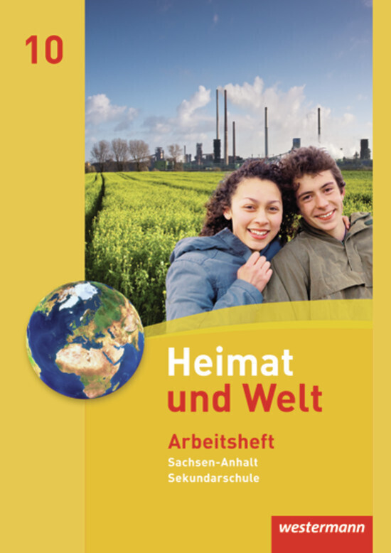 Heimat und Welt 10. Arbeitsheft. Sekundarschulen. Sachsen-Anhalt von Westermann Schulbuch