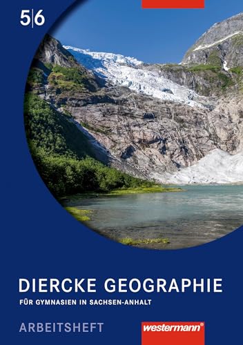 Diercke Geographie - Ausgabe 2008 Sachsen-Anhalt: Arbeitsheft 5 / 6