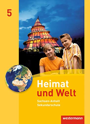 Heimat und Welt - Ausgabe 2010 für die Sekundarschulen in Sachsen-Anhalt: Schülerband 5 von Westermann Bildungsmedien Verlag GmbH