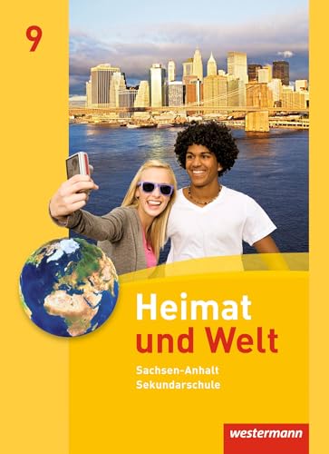 Heimat und Welt - Ausgabe 2010 für die Sekundarschulen in Sachsen-Anhalt: Schülerband 9 von Westermann Bildungsmedien Verlag GmbH