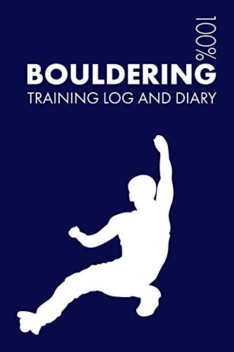 Bouldering Training Log and Diary: Training Journal For Bouldering - Notebook