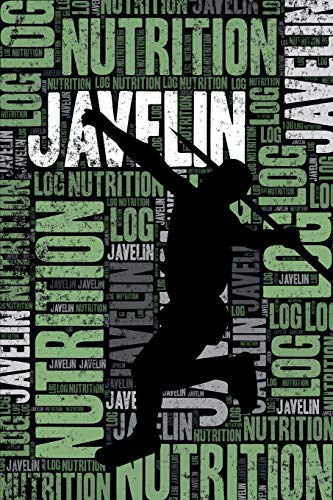 Javelin Nutrition Log and Diary: Javelin Nutrition and Diet Training Log and Journal for Athlete and Coach - Javelin Notebook Tracker