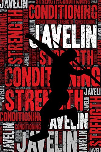 Javelin Strength and Conditioning Log: Javelin Workout Journal and Training Log and Diary for Athlete and Coach - Javelin Notebook Tracker