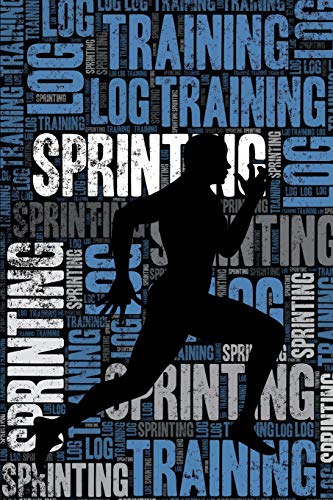 Sprinting Training Log and Diary: Sprinting Training Journal and Book For Sprinter and Coach - Sprinting Notebook Tracker Sprinting Training Log and Diary: Sprinting Training Journal and Book For Sprinter and Coach - Sprinting Notebook Tracker von Independently published