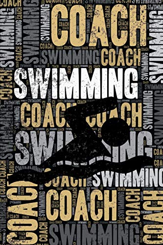 Swimming Coach Journal: Cool Blank Lined Swimming Lovers Notebook For Coach and Swimmer Swimming Coach Journal: Cool Blank Lined Swimming Lovers Notebook For Coach and Swimmer