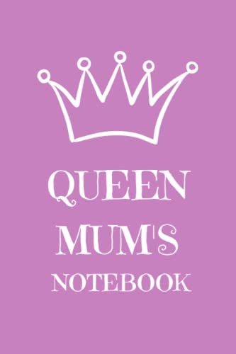 Queen Mum's Notebook: [Husky Pink Edition] A notebook or journal for your mum or a mum you know von Independently published