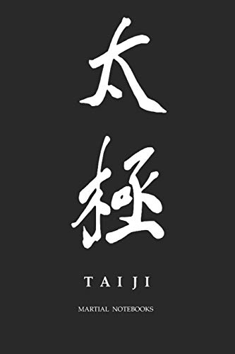 Martial Notebooks TAIJI: Black Cover 6 x 9 (Tai Chi Martial Way Notebooks)