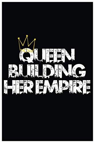 Queen Building Her Impire: Queen Notebook : College Ruled NoteBook, 110 Pages Journal and Organizer , 6x9 Inches, Matte Finish Cover