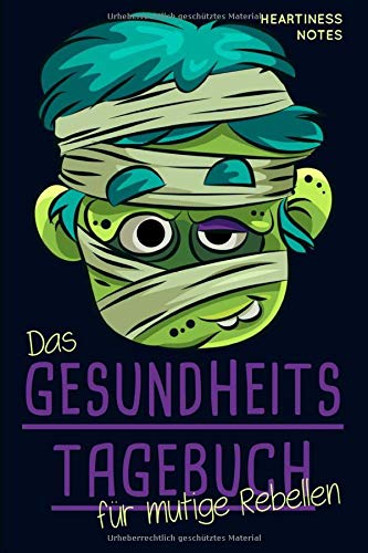 Das Gesundheits-Tagebuch für mutige Rebellen - Zum Ausfüllen - 90 Tage