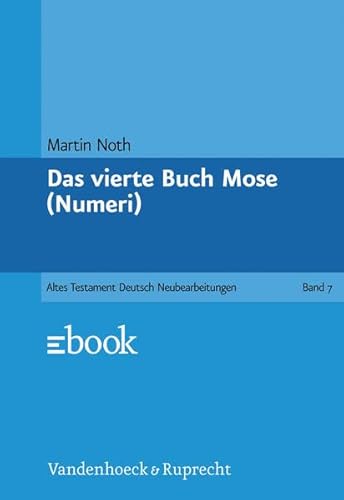 Das Alte Testament Deutsch (ATD), Tlbd.7, Das vierte Buch Mose (Numeri) (Das Alte Testament Deutsch: Neues Göttinger Bibelwerk, Band 7) von Vandenhoeck and Ruprecht