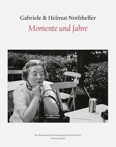 Gabriele und Helmut Nothhelfer - Momente und Jahre: Photographien: Photographien. Zur Ausstellung in der photographischen Sammlung / SK-Stiftung Kultur, 2009. Deutsch-Englisch Gabriele und Helmut Nothhelfer - Momente und Jahre: Photographien: Photographien. Zur Ausstellung in der photographischen Sammlung / SK-Stiftung Kultur, 2009. Deutsch-Englisch